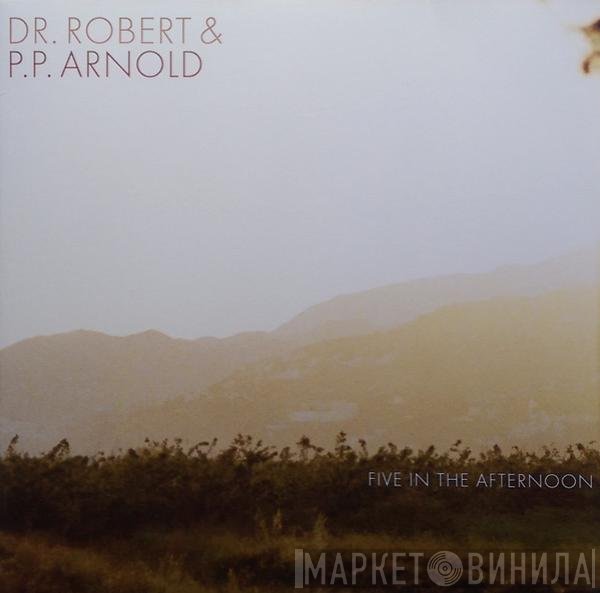 P.P. Arnold, Dr. Robert - Five In The Afternoon