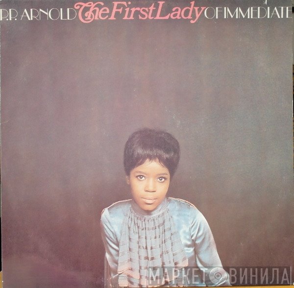 P.P. Arnold  - The First Lady Of Immediate