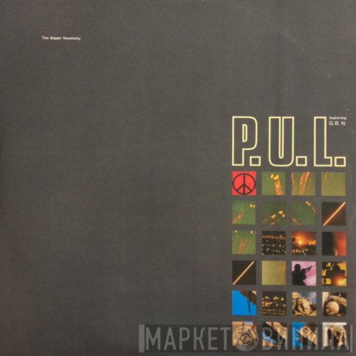 P.U.L. - The Bigger Necessity