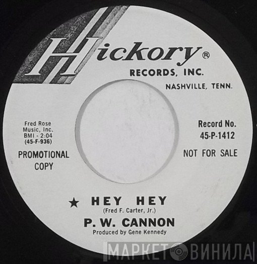 P W Cannon - Hey Hey / Hanging Out My Tears To Dry