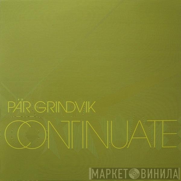 Pär Grindvik  - Continuate