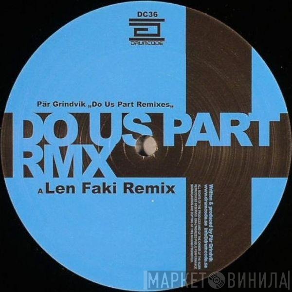 Pär Grindvik  - Do Us Part Remixes