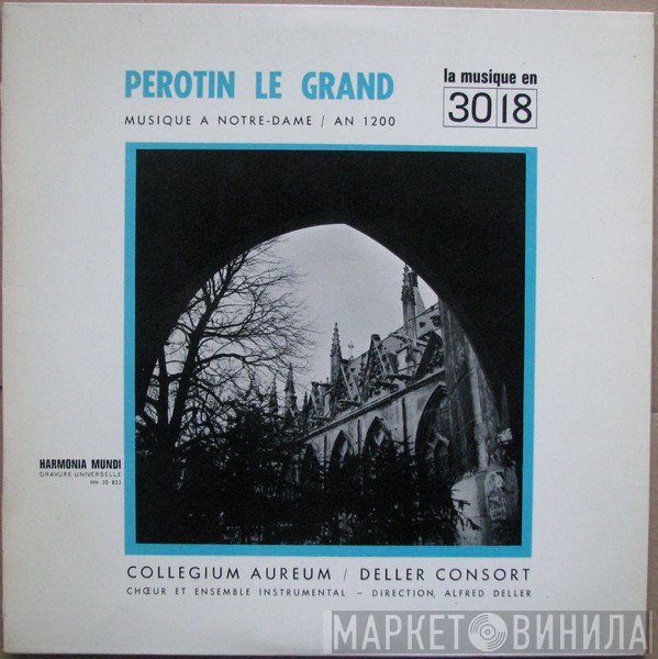 Pérotin, Deller Consort, Collegium Aureum - Musique À Notre-Dame / An 1200
