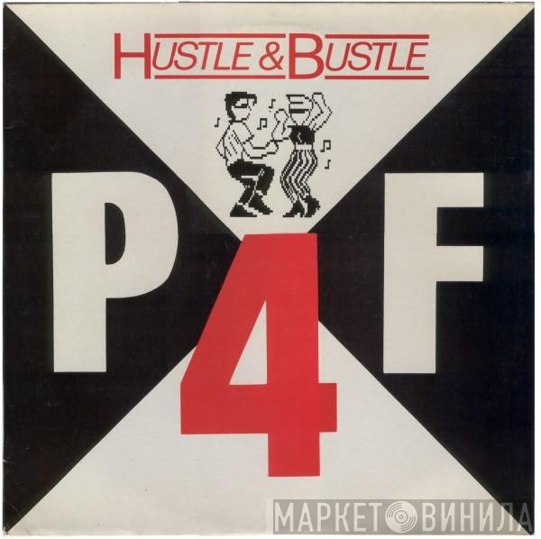 P4F - Hustle & Bustle