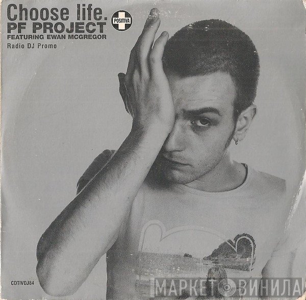 PF Project Feat. Ewan McGregor  - Choose Life