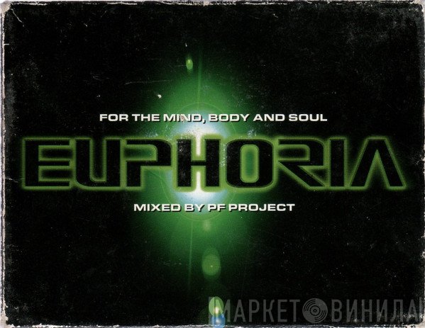 PF Project - For The Mind, Body And Soul Euphoria