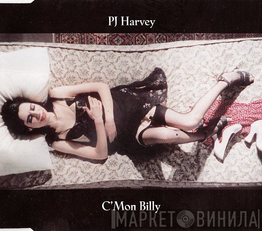 PJ Harvey - C'Mon Billy