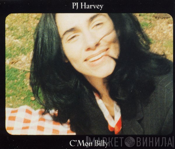 PJ Harvey - C'Mon Billy
