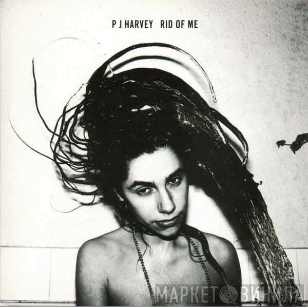PJ Harvey  - Rid Of Me