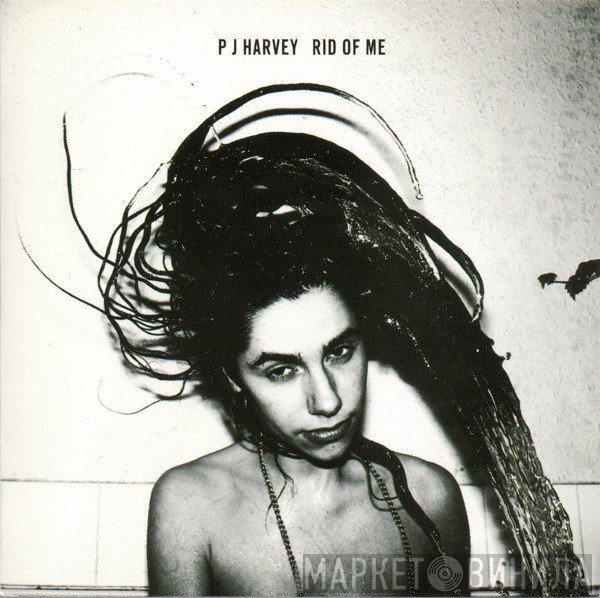 PJ Harvey  - Rid Of Me