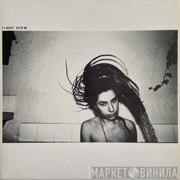 PJ Harvey  - Rid Of Me