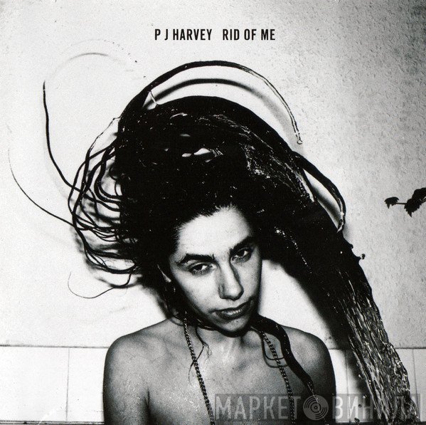 PJ Harvey  - Rid Of Me
