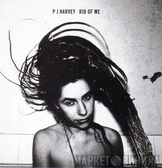 PJ Harvey  - Rid Of Me