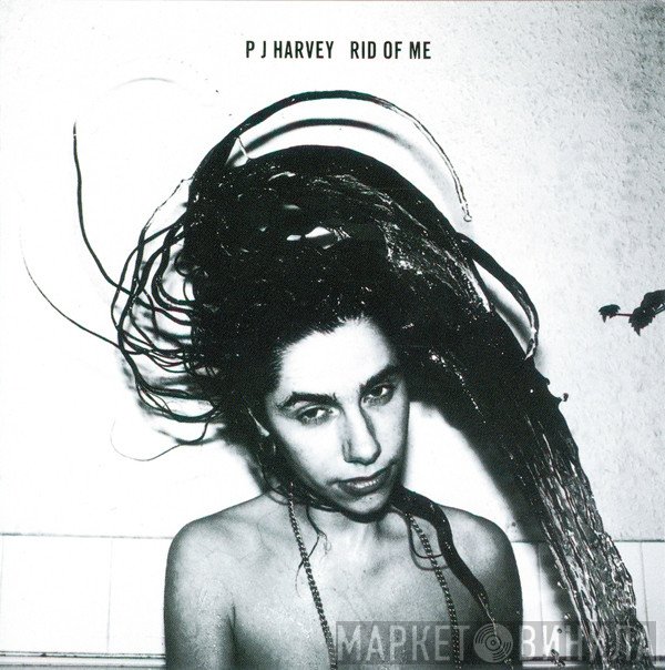 PJ Harvey  - Rid Of Me