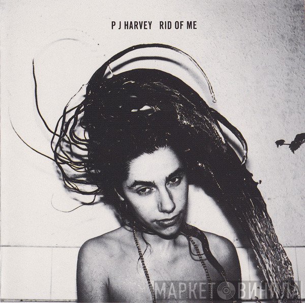 PJ Harvey  - Rid Of Me