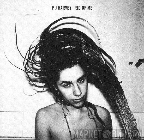 PJ Harvey  - Rid Of Me