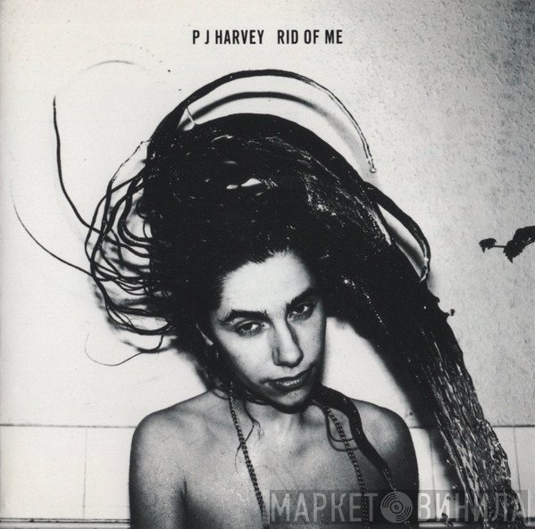 PJ Harvey  - Rid Of Me