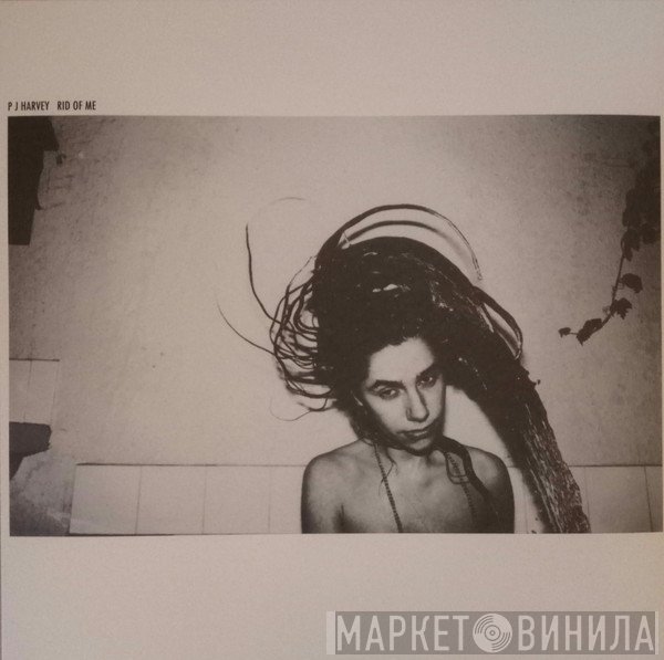 PJ Harvey  - Rid Of Me