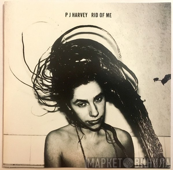 PJ Harvey  - Rid Of Me