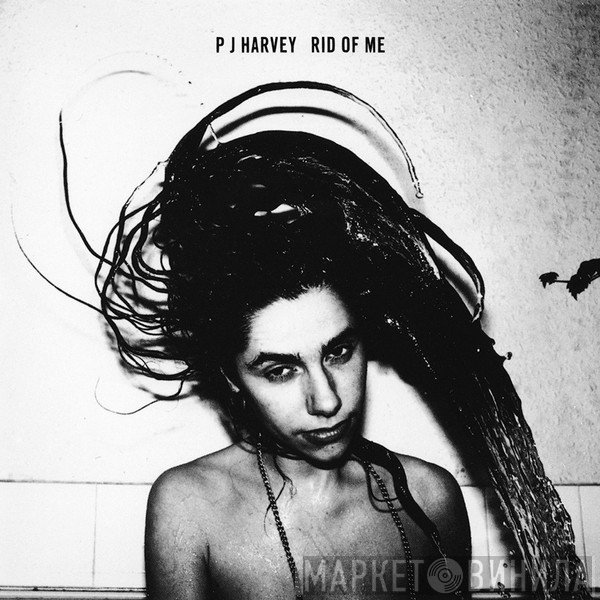 PJ Harvey  - Rid Of Me
