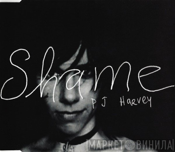 PJ Harvey  - Shame