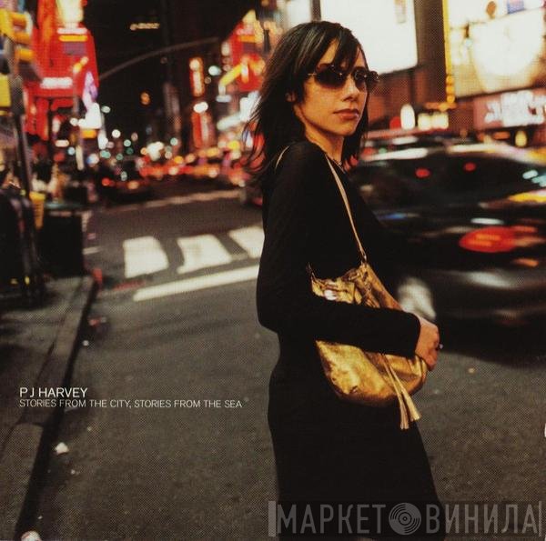 PJ Harvey - Stories From The City, Stories From The Sea