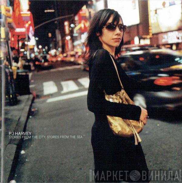 PJ Harvey - Stories From The City, Stories From The Sea