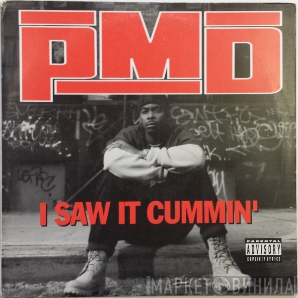 PMD - I Saw It Cummin'