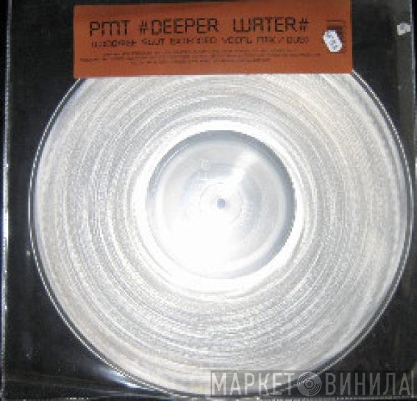 PMT - Deeper Water