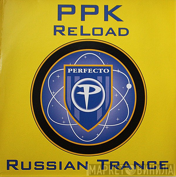 PPK  - Reload / Russian Trance