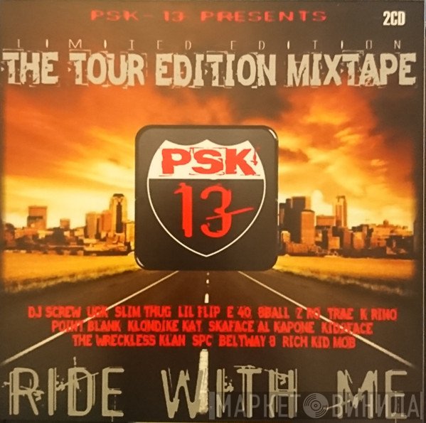 PSK-13  - Ride With Me - The Tour Edition Mixtape
