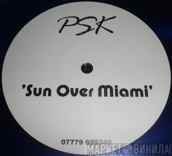 PSK  - Sun Over Miami
