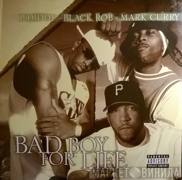 P. Diddy, Black Rob, Mark Curry - Bad Boy For Life