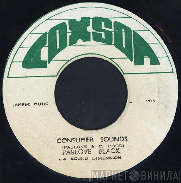 Pablo Black & Sound Dimension  - Consumer Sounds