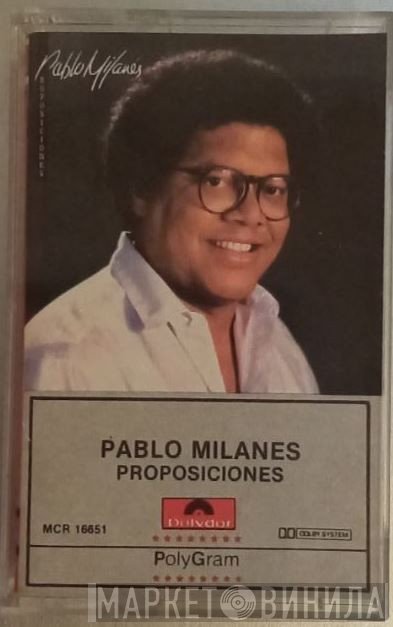 Pablo Milanés  - Proposiciones