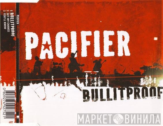 Pacifier   - Bullitproof