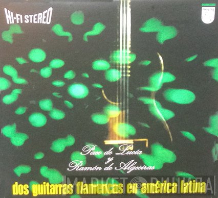 Paco De Lucía, Ramón De Algeciras - Dos Guitarras Flamencas En America Latina