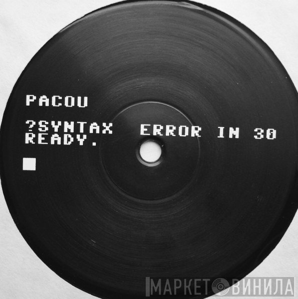 Pacou  - ?Syntax Error In 30
