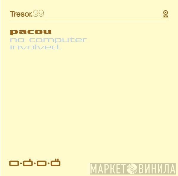Pacou  - No Computer Involved