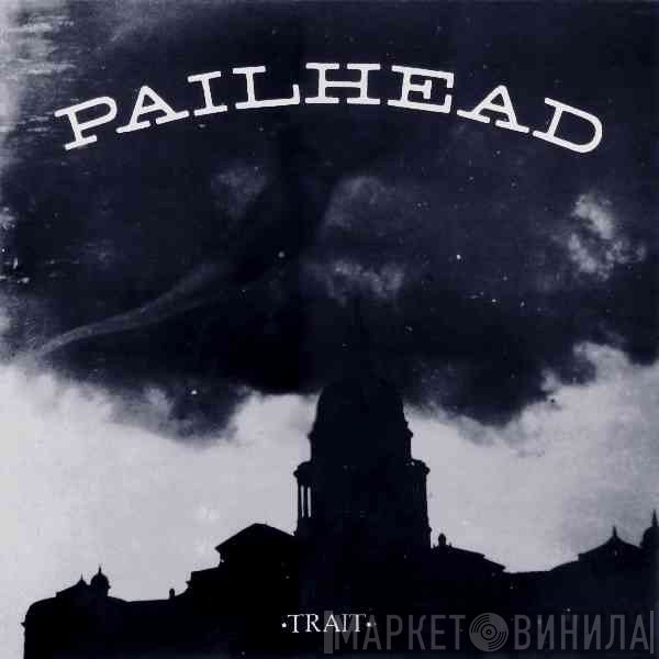 Pailhead  - Trait