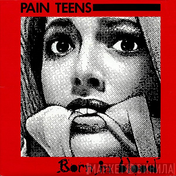Pain Teens  - Born In Blood