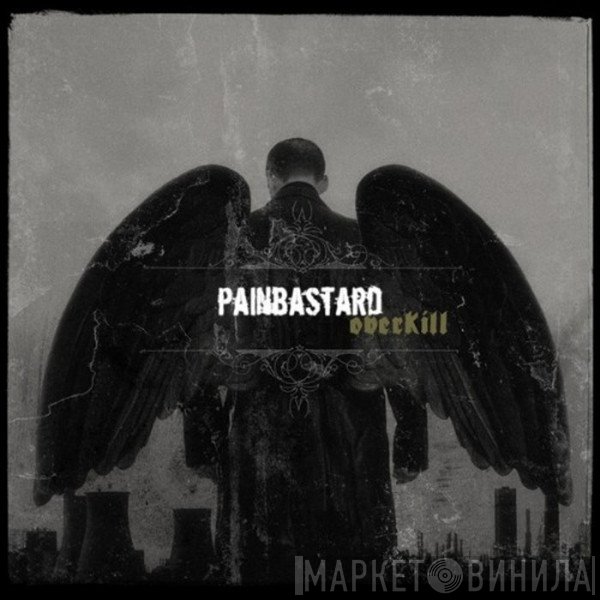 Painbastard  - Overkill