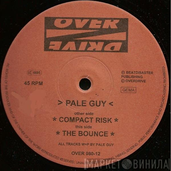 Pale Guy - Compact Risk / The Bounce
