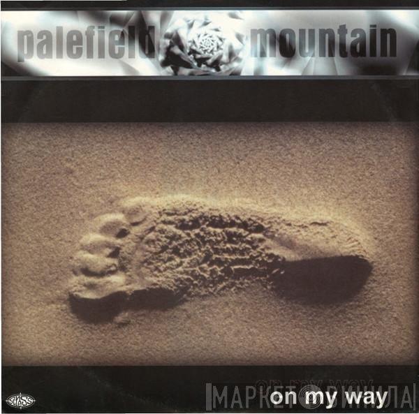 Palefield Mountain - On My Way