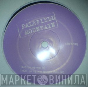 Palefield Mountain - On My Way