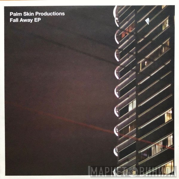 Palm Skin Productions - Fall Away EP