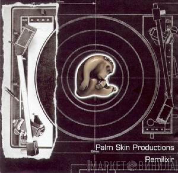 Palm Skin Productions  - Remilixir
