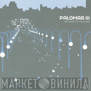 Palomar - Palomar III: Revenge Of Palomar