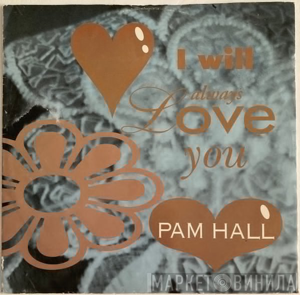 Pam Hall - I Will Always Love You