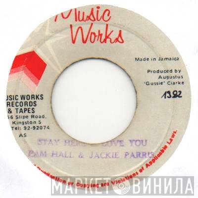 Pam Hall, Jackie Paris  - Stay Here & Love You